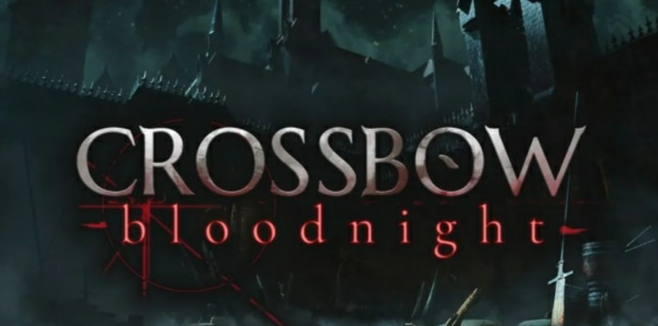 弩弓:血夜 CROSSBOW:Bloodnight_0