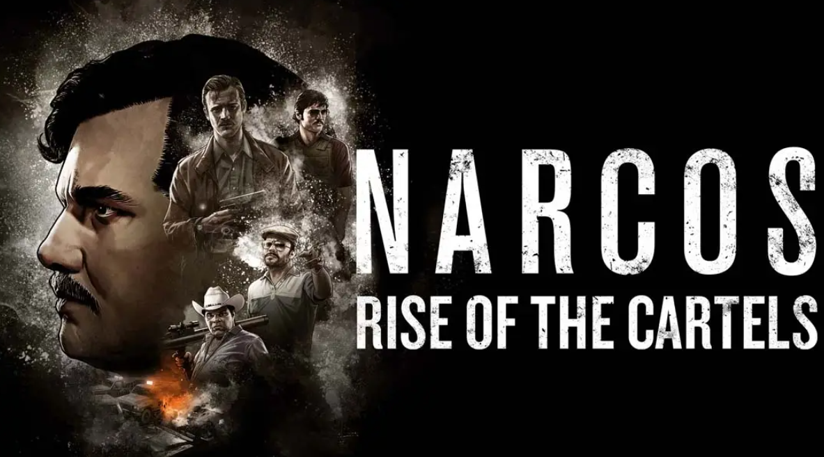 毒枭：卡特尔崛起 Narcos: Rise of the Cartels_0