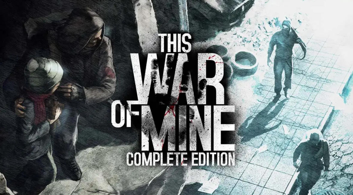 这是我的战争：完整版 This War of Mine: Complete Edition_0