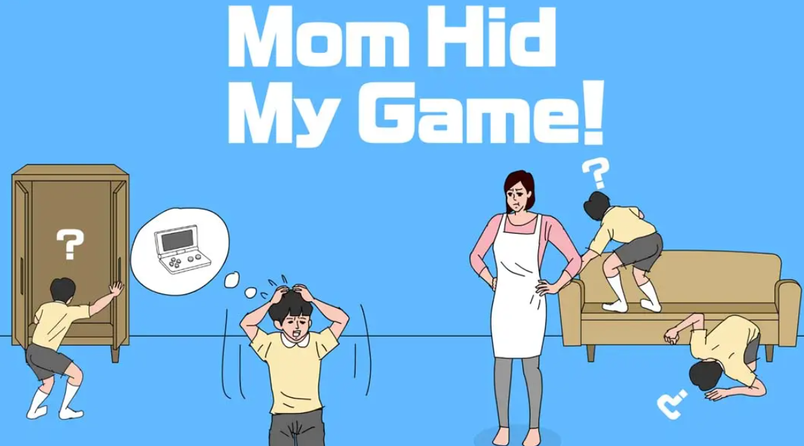 妈妈把我的游戏藏起来了 Mom Hid My Game_0
